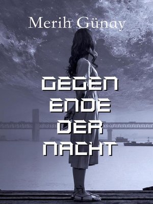 cover image of Gegen Ende der Nacht